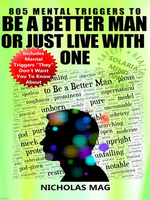 cover image of 805 Mental Triggers to Be a Better Man-or Just Live with One